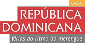 República Dominicana - férias ao ritmo do merengue