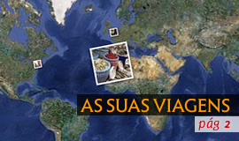 As suas viagens