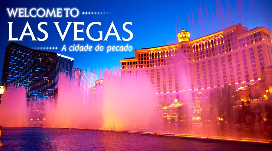 Welcome to Las Vegas - A cidade do pecado