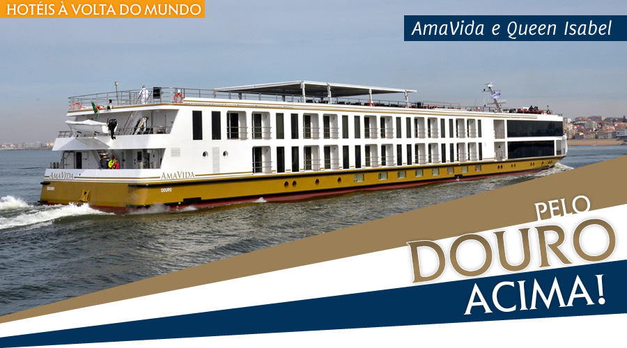 AmaVida e Queen Isabel - Pelo Douro Acima!