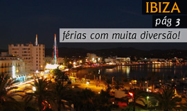 Ibiza - Férias com muita diversão!