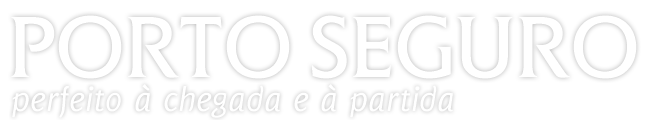 Porto Seguro: Perfeito à chegada e à partida