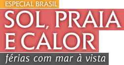 Especial Brasil - Sol, praia e calor